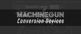 Machinegun Conversion Devices Course Now Available in the Virtual Academy . Opens in a new window.